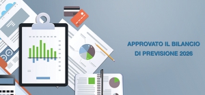 APPROVATO IL BILANCIO DI PREVISIONE 2026
