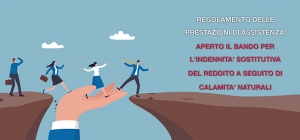 APERTO IL BANDO PER L&#039;INDENNITA’ SOSTITUTIVA DEL REDDITO A SEGUITO DI CALAMITA&#039; NATURALI