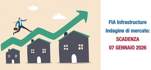 AVVISO PROGETTO DI INVESTIMENTO IN FIA INFRASTRUTTURALI – INDAGINE DI MERCATO